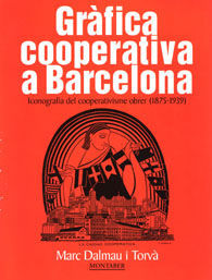 GRÀFICA COOPERATIVA A BARCELONA. ICONOGRAFIA DEL COOPERATIVISME OBRER (1875-1939)