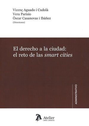 EL DERECHO A LA CIUDAD: EL RETO DE LAS SMART CITIES
