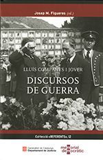 LLUÍS COMPANYS I JOVER. DISCURSOS DE GUERRA