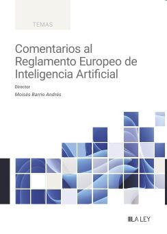 Comentarios al Reglamento Europeo de Inteligencia Artificial