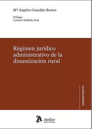 Régimen jurídico administrativo de la dinamización rural