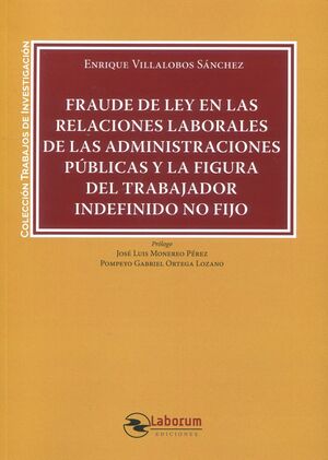 Fraude de Ley en las Relaciones Laborales de las administraciones públicas y la figura del...