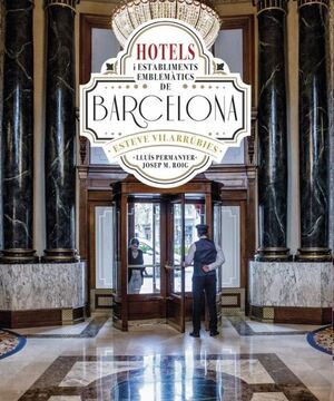 Hotels i establiments emblemàtics de Barcelona