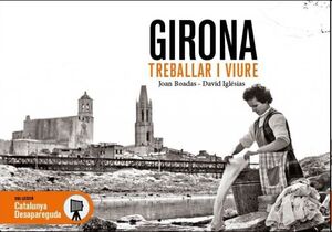 Girona: treballar i viure