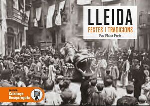 Lleida. Festes i tradicions