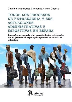 Todos los procesos de extranjería y sus actuaciones administrativas e impositivas en España