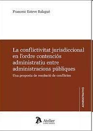 La conflictivitat jurisdiccional en l'ordre contenciós administratiu entre administracions públiques