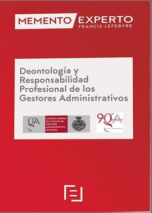 Memento Experto Deontología y Responsabilidad Profesional de los Gestores Administrativos