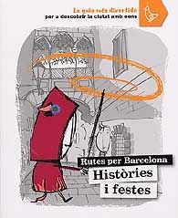 RUTES PER BARCELONA. HISTÒRIES I FESTES