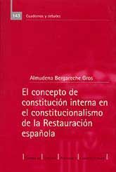 CONCEPTO DE CONSTITUCIÓN INTERNA EN EL CONSTITUCIONALISMO DE LA RESTAURACIÓN ESPAÑOLA