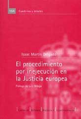 PROCEDIMIENTO POR INEJECUCIÓN EN LA JUSTICIA EUROPEA, EL