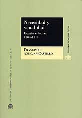 NECESIDAD Y VENALIDAD: ESPAÑA Y INDIAS 1704-1711