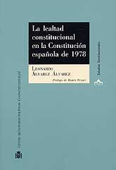 LEALTAD CONSTITUCIONAL EN LA CONSTITUCIÓN ESPAÑOLA DE 1978, LA
