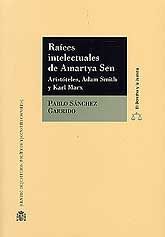 RAÍCES INTELECTUALES DE AMARTYA SEN: ARISTÓTELES, ADAM SMITH Y KARL MARX