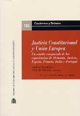JUSTICIA CONSTITUCIONAL Y UNIÓN EUROPEA: UN ESTUDIO COMPARADODE LAS EXPERIENCIAS DE ALEMANIA,...