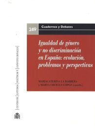 IGUALDAD DE GÉNERO Y NO DISCRIMINACIÓN EN ESPAÑA: EVOLUCIÓN, PROBLEMAS Y PERSPECTIVAS
