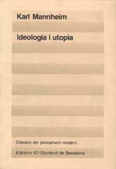IDEOLOGIA I UTOPIA: UNA INTRODUCCIÓ A LA SOCIOLOGIA DEL CONEIXEMENT
