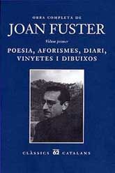 OBRA COMPLETA DE JOAN FUSTER: POESIA, AFORISMES, DIARI, VINYETES I DIBUIXOS