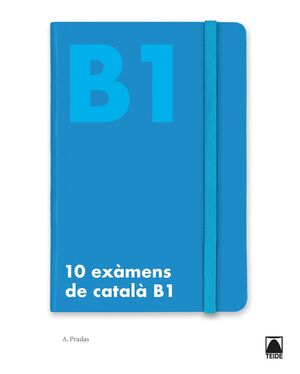 10 exàmens de català B1. Nivell elemental (2019)