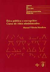 ÉTICA PÚBLICA Y CORRUPCIÓN: CURSO DE ÉTICA ADMINISTRATIVA