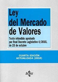 LEY DEL MERCADO DE VALORES: TEXTO REFUNDIDO APROBADO POR REAL DECRETO LEGISLATIVO 4/2015, DE 23 DE OCTUBRE