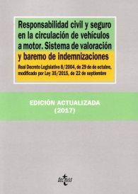 RESPONSABILIDAD CIVIL Y SEGURO EN LA CIRCULACIÓN DE VEHÍCULOS A MOTOR. SISTEMA DE VALORACIÓN Y...