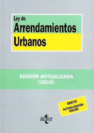 LEY DE ARRENDAMIENTOS URBANOS: EDICIÓN ACTUALIZADA (2019)