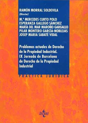 PROBLEMAS ACTUALES DE DERECHO DE LA PROPIEDAD INDUSTRIAL: VIII JORNADA DE BARCELONA DE DERECHO DE...