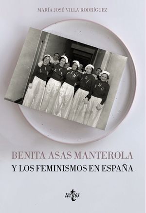 BENITA ASAS MANTEROLA Y LOS FEMINISMOS EN ESPAÑA