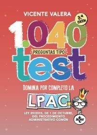 1040 PREGUNTAS TIPO TEST : DOMINA POR COMPLETO LA LPAC