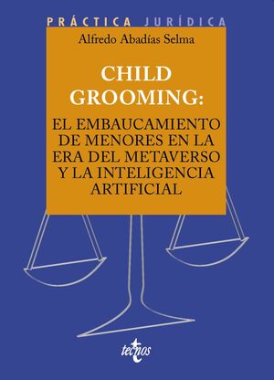 Child Grooming: el embaucamiento de menores en la era del Metaverso y la Inteligencia Artificial
