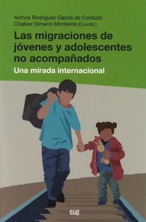 LAS MIGRACIONES DE JÓVENES Y ADOLESCENTES NO ACOMPAÑADOS: UNA MIRADA INTERNACIONAL