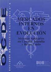 MERCADOS INTERNOS EN EVOLUCIÓN: SISTEMAS SANITARIOS EN CANADÁ, ISLANDIA Y REINO UNIDO