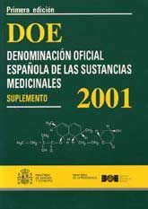DOE. DENOMINACIÓN OFICIAL ESPAÑOLA DE LAS SUSTANCIAS MEDICINALES: SUPLEMENTO 2001