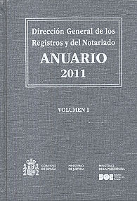 ANUARIO 2011. DIRECCIÓN GENERAL DE LOS REGISTROS Y DEL NOTARIADO