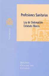 PROFESIONES SANITARIAS. LEY DE ORDENACIÓN. ESTATUTO MARCO
