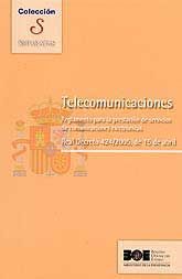 TELECOMUNICACIONES: REGLAMENTO PARA LA PRESTACIÓN DE SERVICIOS DE COMUNICACIONES ELECTRÓNICAS. REAL DECRETO 424/2005, DE 15 DE ABRIL