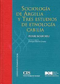 SOCIOLOGÍA DE ARGELIA Y TRES ESTUDIOS DE ETNOLOGÍA CABILIA