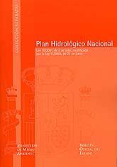 PLAN HIDROLÓGICO NACIONAL: LEY 10/2001, DE 5 DE JULIO, MODIFICADA POR LA LEY 11/2005, DE 22 DE...