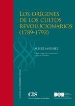 ORÍGENES DE LOS CULTOS REVOLUCIONARIOS (1789-1792), LOS