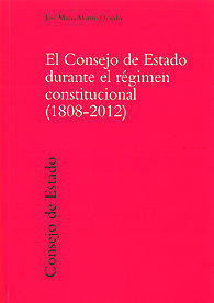 CONSEJO DE ESTADO DURANTE EL RÉGIMEN CONSTITUCIONAL (1808-2012), EL