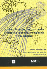 TRANSFERENCIAS INTERNACIONALES DE DATOS EN LA NORMATIVA ESPAÑOLA Y COMUNITARIA
