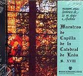 MAESTROS DE CAPILLA DE LA CATEDRAL DE LEÓN (SIGLO XVIII)