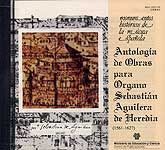 ANTOLOGÍA DE OBRAS PARA ÓRGANO: SEBASTIÁN AGUILERA DE HEREDIA (1561-1627)