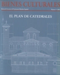 BIENES CULTURALES. REVISTA DEL INSTITUTO DEL PATRIMONIO HISTÓRICO ESPAÑOL, NÚM. 1 (2002): EL PLAN DE CATEDRALES