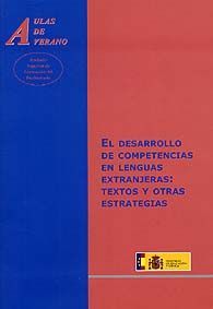 DESARROLLO DE COMPETENCIAS EN LENGUAS EXTRANJERAS, EL: TEXTOS Y OTRAS ESTRATEGIAS