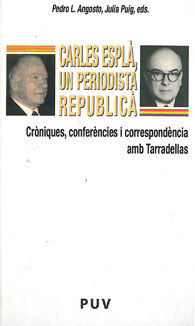 Carles Esplà, un periodista republicà: cròniques, conferències i correspondència amb Tarradellas