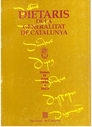 Dietaris de la Generalitat de Catalunya. Anys 1611 a 1623. Vol. IV (edició en rústica)