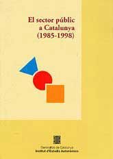 SECTOR PÚBLIC A CATALUNYA (1985-1998)