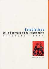 ESTADÍSTICAS DE LA SOCIEDAD DE LA INFORMACIÓN: CATALUÑA (2001)